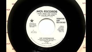I Don't Mind The Thorns (If You're The Rose) , Lee Greenwood , 1985