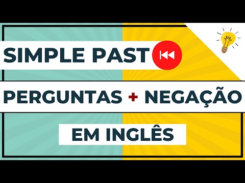 Como usar o PASSADO SIMPLES em INGLÊS: Forma Negativa e Interrogativa