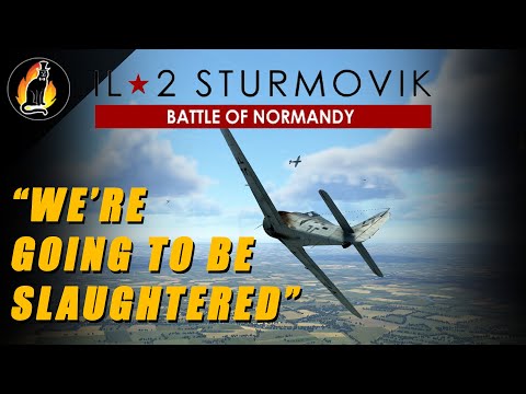 "We're going to be Slaughtered" || Il 2 Sturmovik Battle of Normandy Eps15