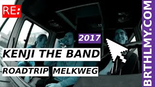 🚐 RE: Kenji the Band Melkweg Roadtrip 2017 ➡️ Brthlmy.com