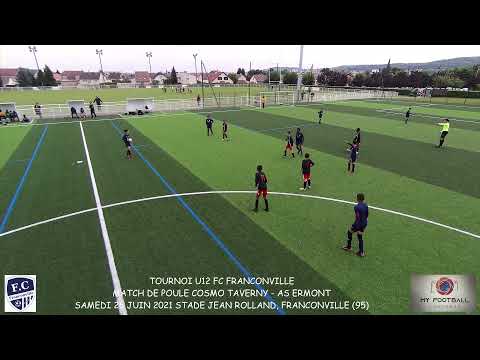 SAMEDI 26 JUIN 2021 TOURNOI FC FRANCONVILLE U12 MATCH DE POULE COSMO TAVERNY - AS ERMONT