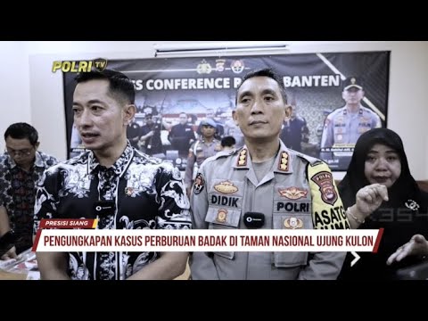 POLDA BANTEN UNGKAP TINDAK PIDANA PERBURUAN BADAK DI UJUNG KULON