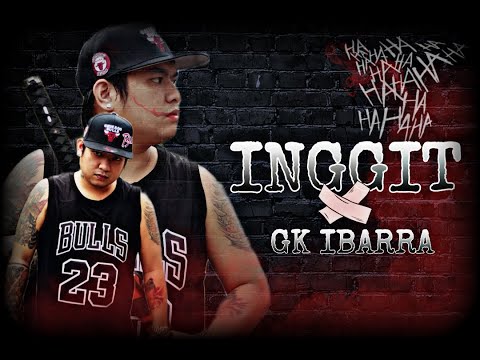 I.N.G.G.I.T - by GK IBARRA DONGALO (DONRUBEN BEATS)