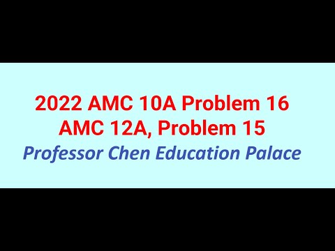 2022 Amc 10a Problem 16 12a Problem 15