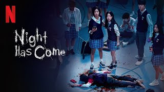 Night Has Come 밤이 되었습니다