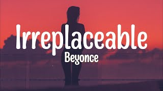 Beyoncé - Irreplaceable (Lyrics)