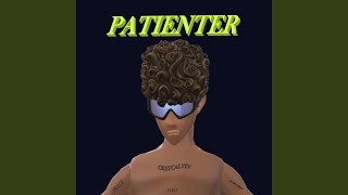 PATIENTER Music Video