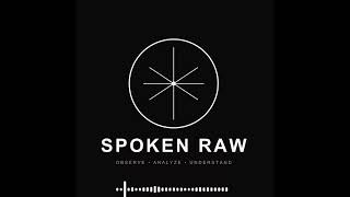 Spoken Raw | Season 3- Episode 1- When Vulnerability Gets Used Against You