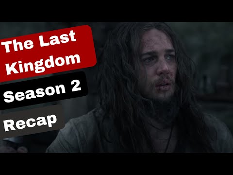 The Last Kingdom Season 2 Recap