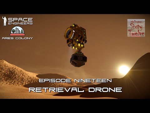 Ares Colony EP19 - Retrieval Drone (Space Engineers)