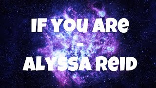 Alyssa Reid - If You Are (lyrics)