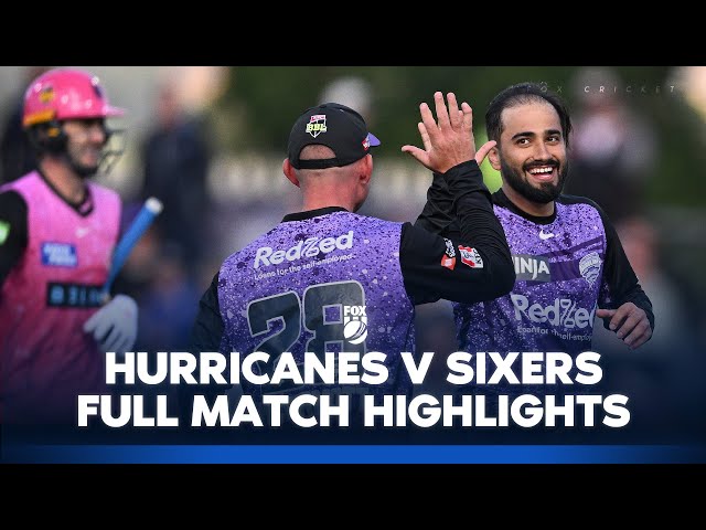 Hobart Hurricanes vs Sydney Sixers | Full Match Highlights I 01/01/25 | BBL | Fox Cricket