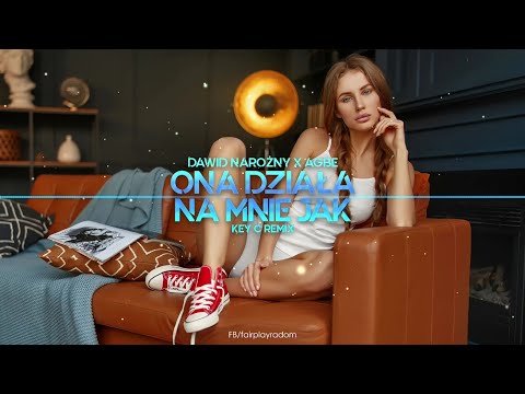 Piękni i Młodzi Dawid Narożny x AGBE - Ona działa na mnie jak (Key C Remix)