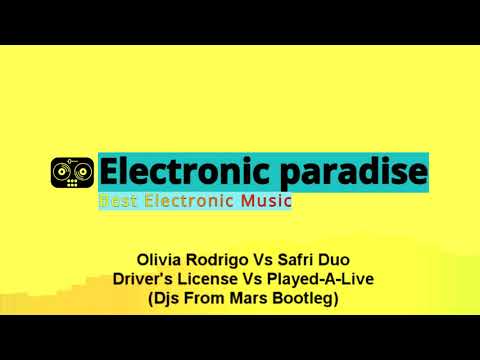Olivia Rodrigo Vs Safri Duo - Driver's License Vs Played-A-Live (Djs From Mars Bootleg)