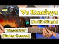 Ve Kamleya - Arijit Singh | Fingerstyle Guitar Lesson | (With Tab)
