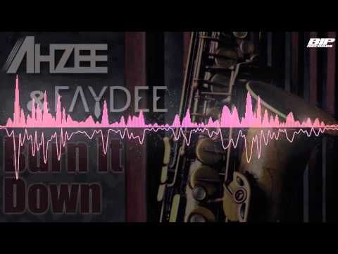 Ahzee & Faydee – Burn It Down (Radio Edit)