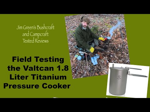 Field Testing the Valtcan 1.8 Liter Titanium Pressure Cooker