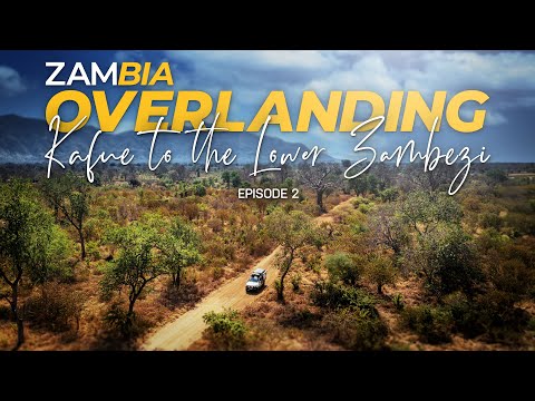    Overlanding Wild in ZAMBIA | Kafue to the Lower Zambezi | Ep2