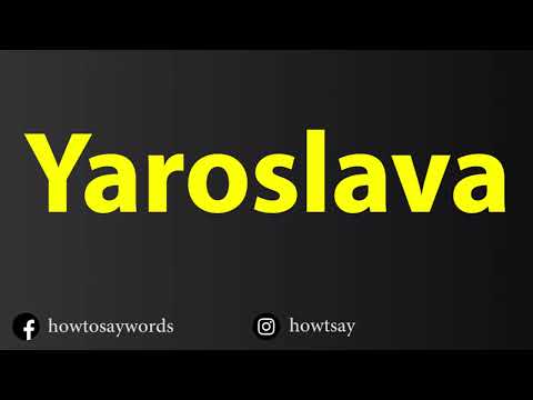 How To Pronounce Yaroslava