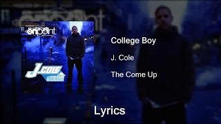 J. Cole - College Boy - Lyrics (The Come Up)