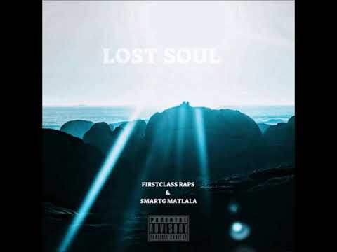 Firstclass Raps ft Smart G- Lost Soul (prod by SwaAy)