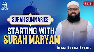 Surah Maryam | The Beginning | Surah Summaries| Fajar Khatirah | EP 01 | Imam Nadim Bashir