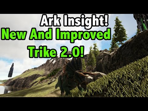 Ark Insight! -=- The New TLC For THE TRIKE, New Abilities And Model Update!!