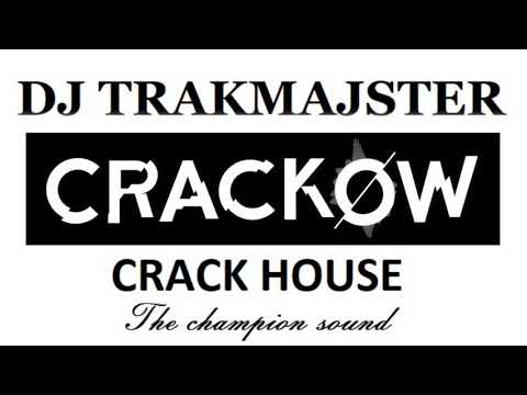CRACKØW - DJ TRAKMAJSTER X CRACKHOUSE