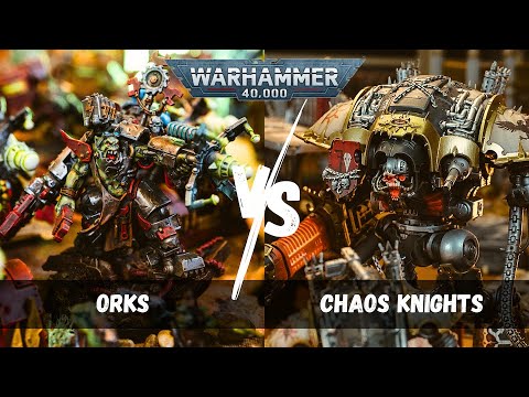 Orks vs Chaos Knights / Warhammer 40,000 Battle Report