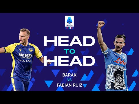 Two goalscoring midfielders meet in Verona | Barak vs Fabian Ruiz | Head to Head | Serie A 2021/22