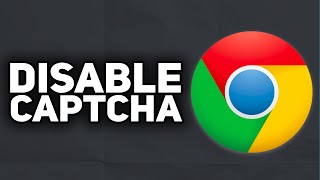 How To Disable Captcha on Google Chrome (SAFE METHOD) | 2023 Easy