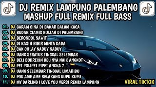 Download lagu DJ REMIX LAMPUNG PALEMBANG MASHUP FULL REMIX FULL BASS - GARAM CINA DI BAKAR DALAM KACA VIRAL TIKTOK mp3 Download lagu DJ REMIX LAMPUNG PALEMBANG MASHUP FULL REMIX FULL BASS - GARAM CINA DI BAKAR DALAM KACA VIRAL TIKTOK mp3