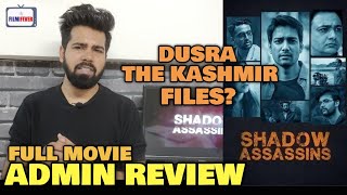 Dusra The Kashmir Files..? | Shadow Assassins REVIEW | Admin REACTION & OPINION