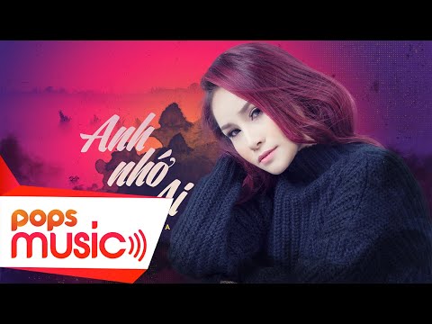 Anh Nhớ Ai | Sơn Ca