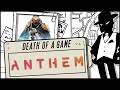 Death of a Game: Anthem