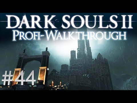 Dark Souls 2 Profi Walkthrough #44 | Schloss Drangleic