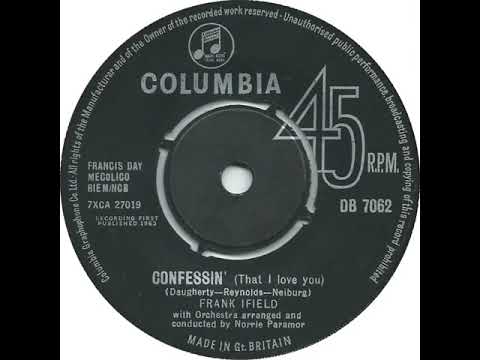 UK no. 1, (174) Frank Ifield - Confessin' (That I Love You)