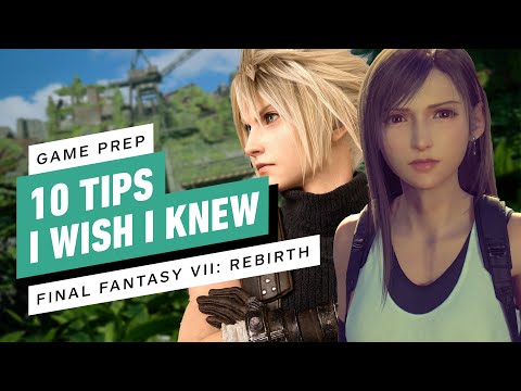 Final Fantasy 7 Rebirth: 10 Tips I Wish I Knew Before Playing