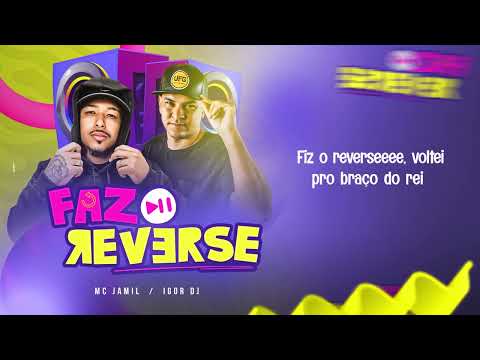 Mc Jamil & Dj Igor - Faz o Reverse