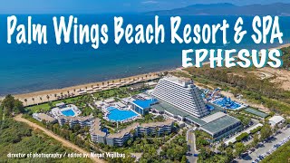 Palm Wings Ephesus Beach Resort | Full Hotel Walkthrough | Kusadasi |  All Inclu