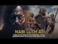Full Kisah NABI LUTH KAUM SHADUM Hingga Allah Mengutus 3 Malaikat Untuk Membinasakan Kaum Ini