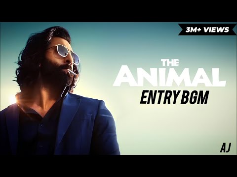 The Animal - Ranbir Kapoor Entry BGM | Animal Movie BGM