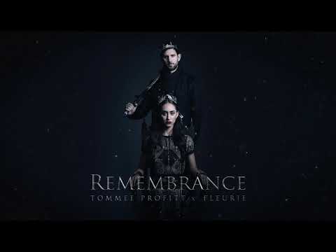 Remembrance (feat. Fleurie) - Tommee Profitt