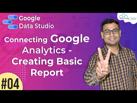 Introduction to Google Data Studio Google Data Studio Part 1 WsCube Tech