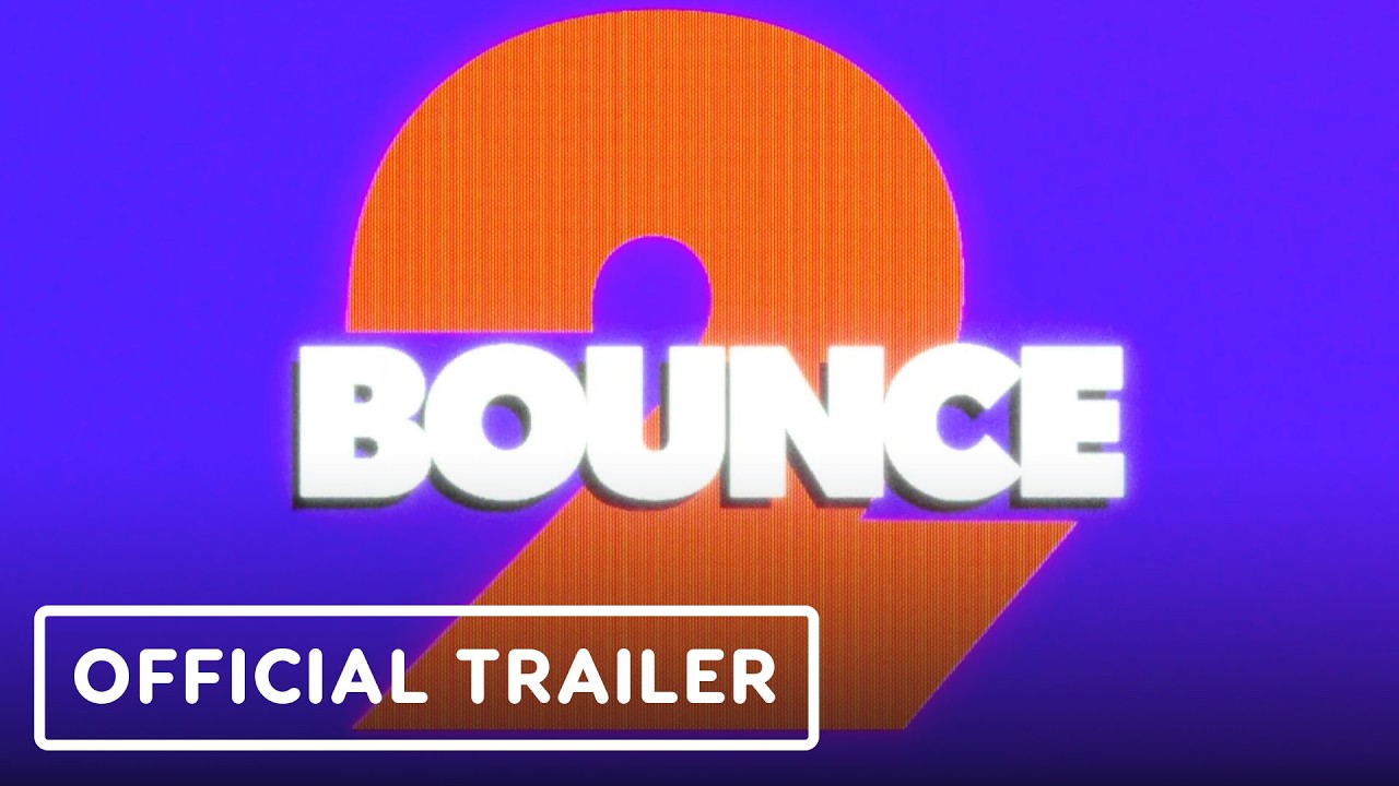 Bounce 2 - Official Trailer
