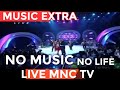 MUSIC EXTRA No Music No Life Live 