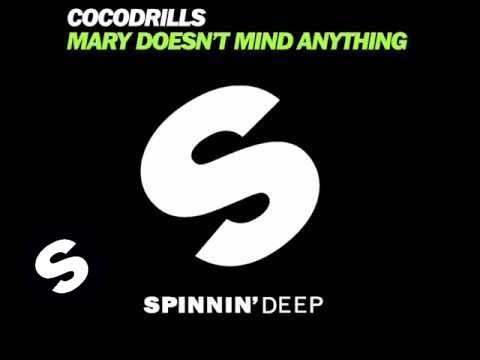 Cocodrills - Mary Doesn't Mind Anything (Original Mix)
