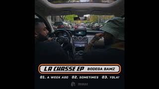 Bodega Bamz - A Week Ago Ft. Ohla [Official Audio]