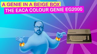 A genie in a beige box: The EACA Colour Genie EG2000 #Retro #Retrogaming #Retrocomputers