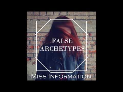 False Archetypes - Miss Information